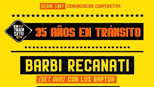 Barbi Recanati y Sudor Marika llegan al oeste por los 35 años de FM En Tránsito